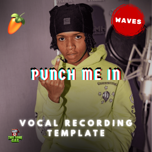 PUNCH ME IN (WAVES) FL STUDIO RECORDING TEMPLATE