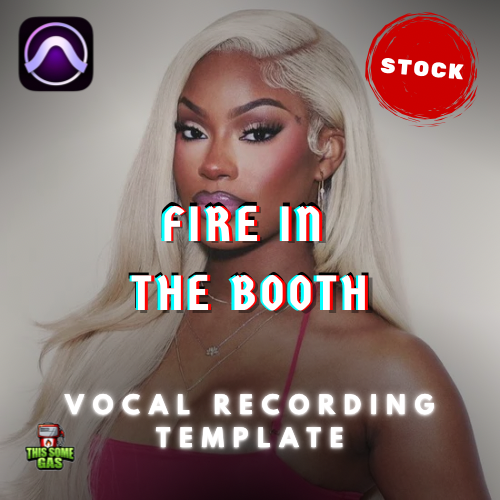 FIRE IN THE BOOTH PRO TOOLS RECORDING TEMPLATE (STOCK)